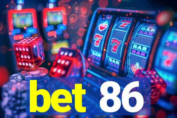 bet 86